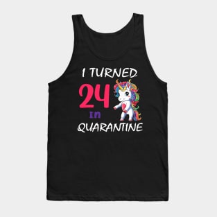I Turned 24 in quarantine Cute Unicorn Tank Top
